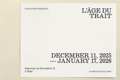 «&#160;L’âge du trait&#160;», Paris (upcoming) - © sans titre